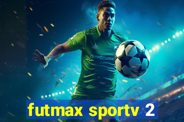 futmax sportv 2